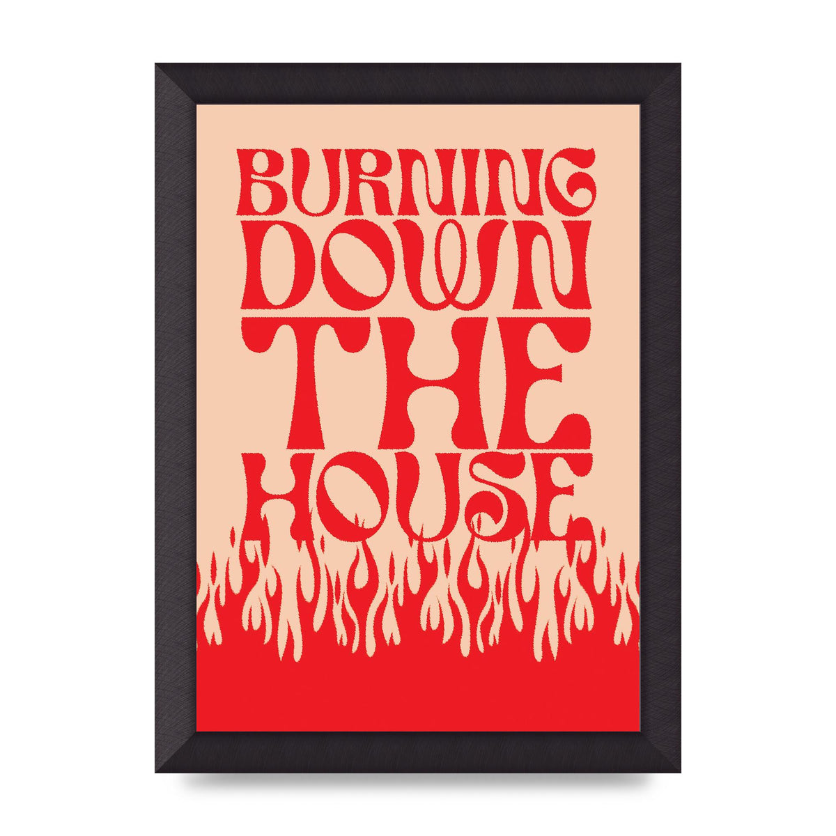 Burning Down The House Pink Red" Art For The Home - A4 framed