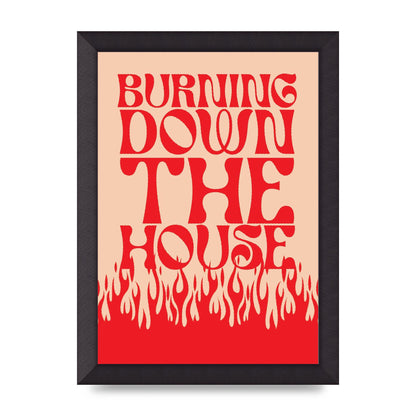 Burning Down The House Pink Red" Art For The Home - A4 framed