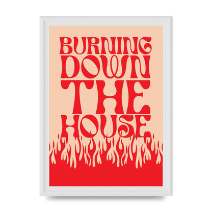 Burning Down The House Pink Red" Art For The Home - A4 framed