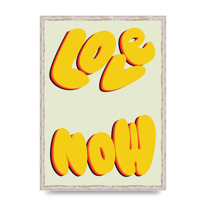 Love Now Ecru" Printed Poster - A2 framed