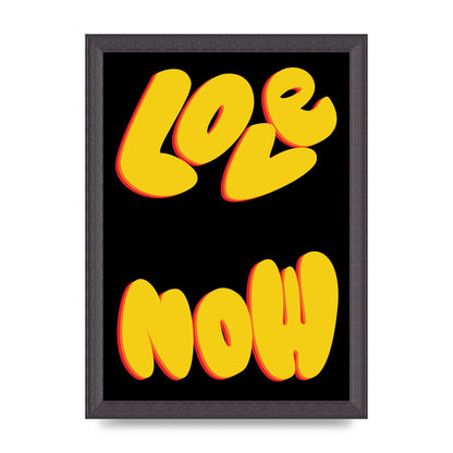 Love Now Black" Wall Art - A4 framed