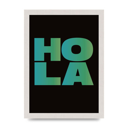 Hola Typographic Bold" Art For The Home - A4 framed