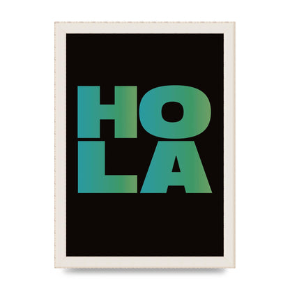 Hola Typographic Bold" Art For The Home - A4 framed