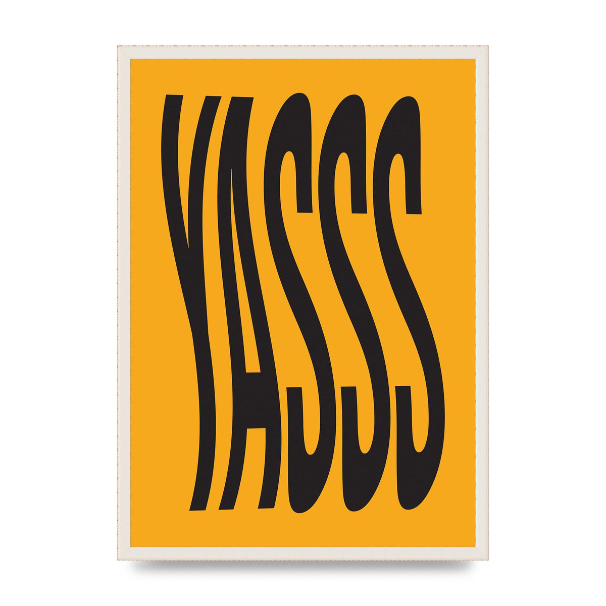 Yass Quote" Printed Poster - A2 framed