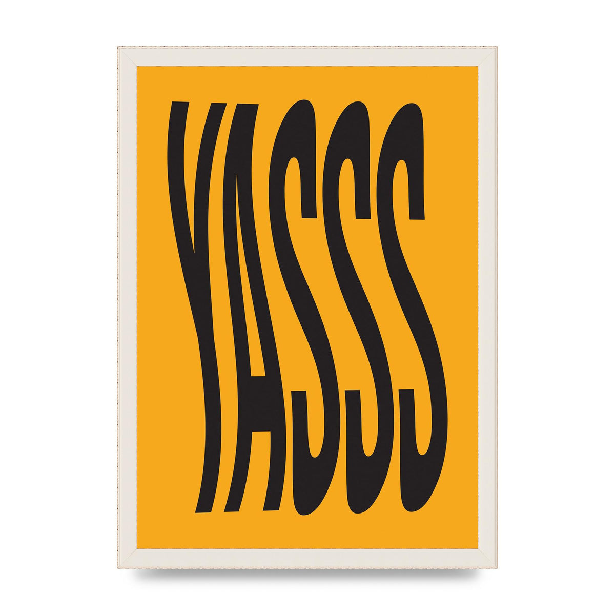 Yass Quote" Printed Poster - A3 framed