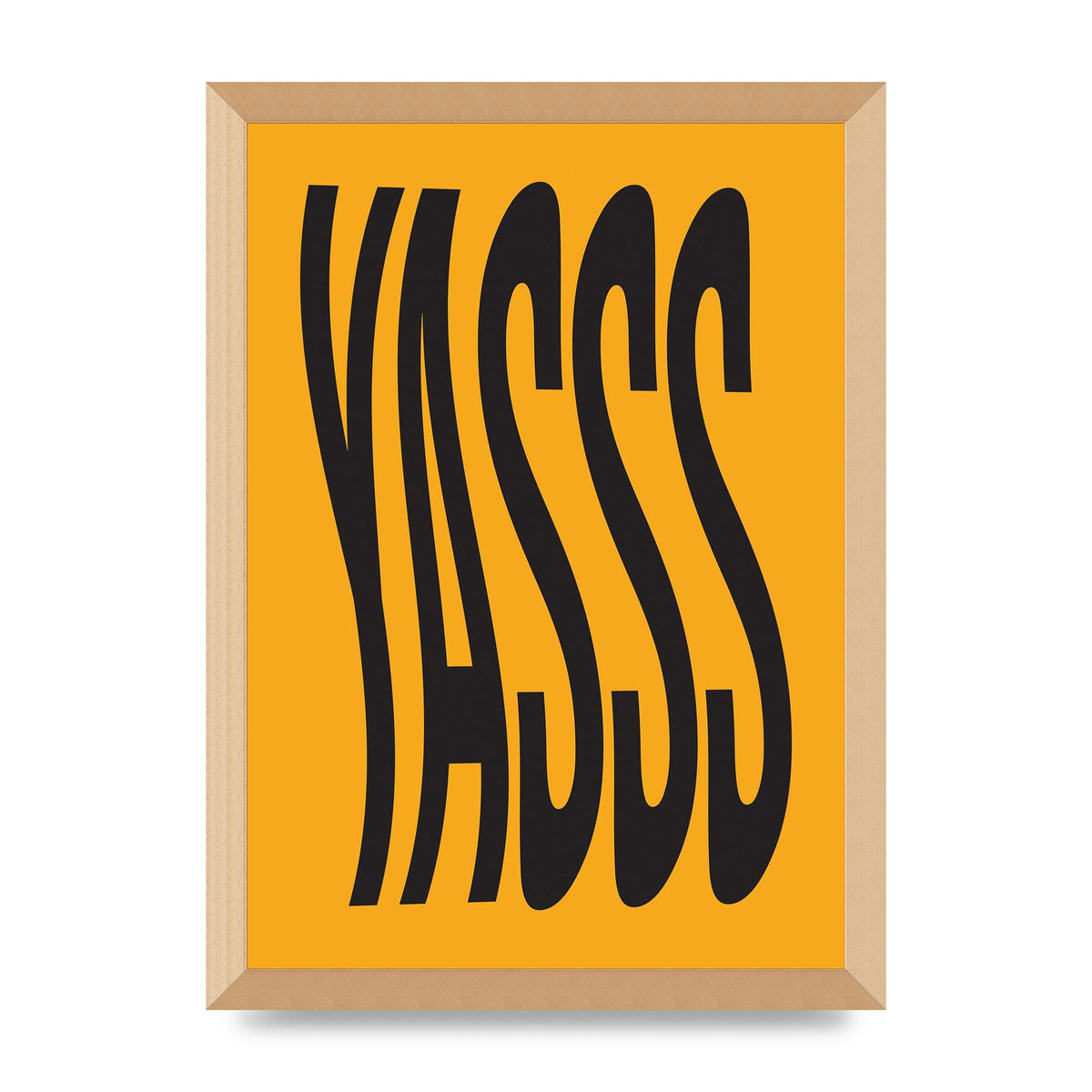 Yass Quote" Printed Poster - A3 framed