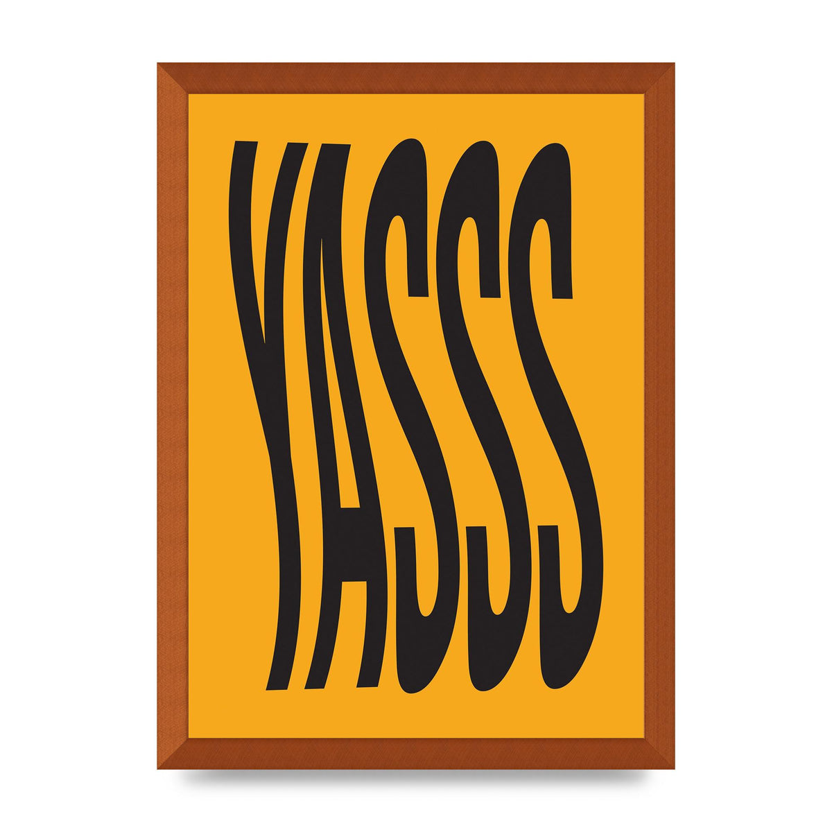 Yass Quote" Printed Poster - A3 framed