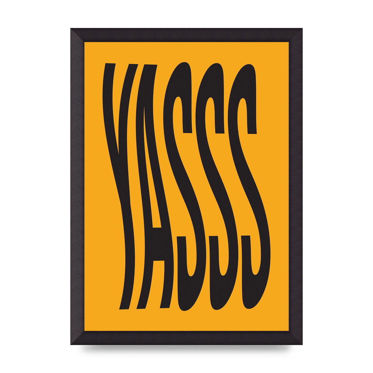 Yass Quote" Printed Poster - A3 framed