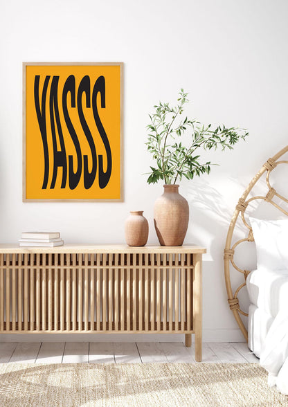 Yass Quote" Printed Poster - bedroom 3