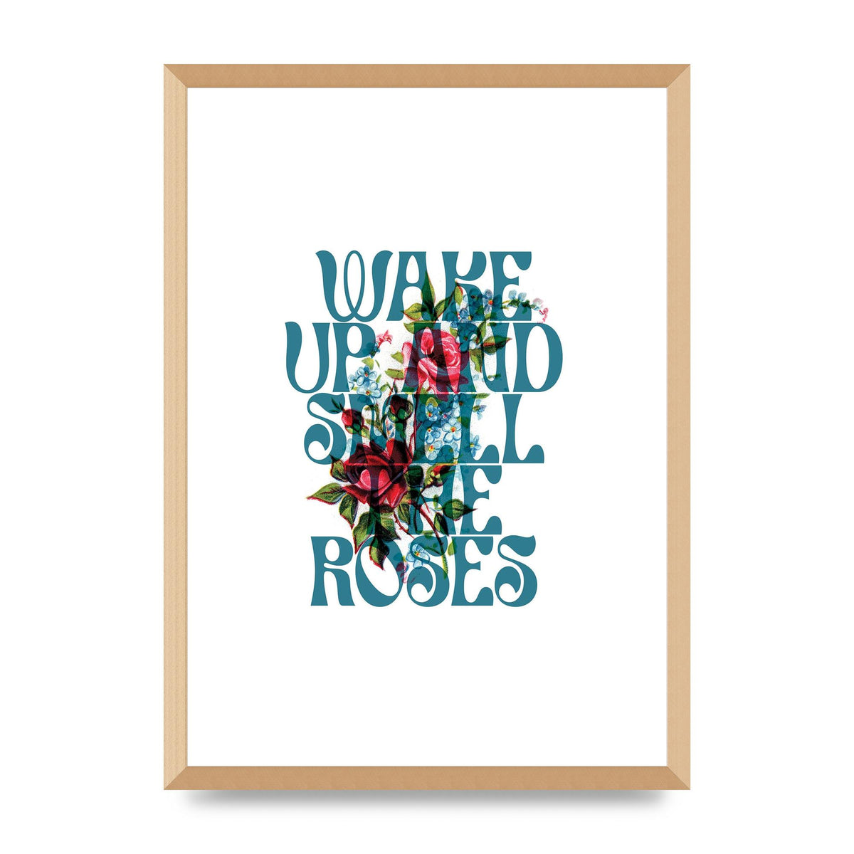 Wake Up And Smell The Roses Flower" Wall Art - A2 framed