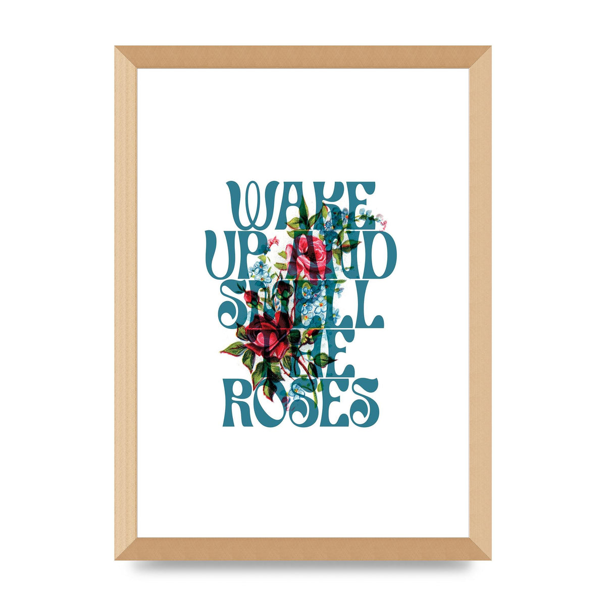 Wake Up And Smell The Roses Flower" Wall Art - A3 framed