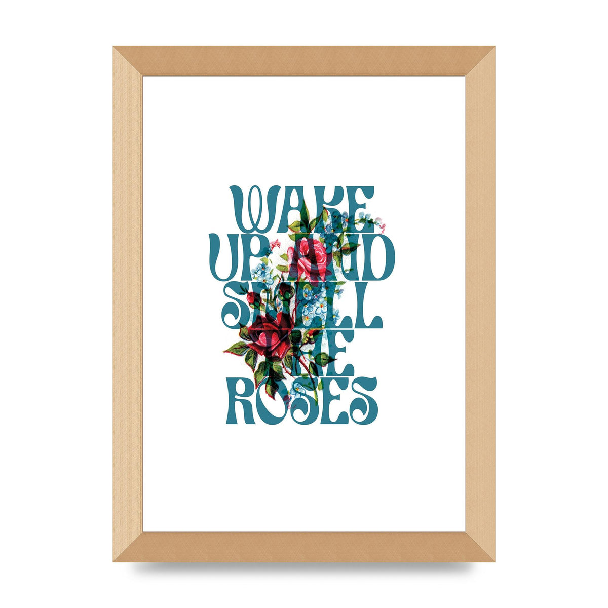 Wake Up And Smell The Roses Flower" Wall Art - A4 framed