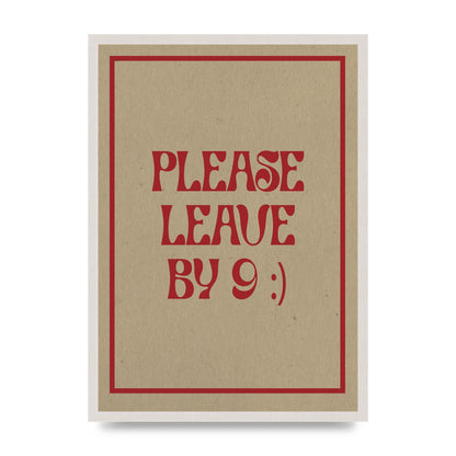 Leave By 9" Printed Poster - A2 framed