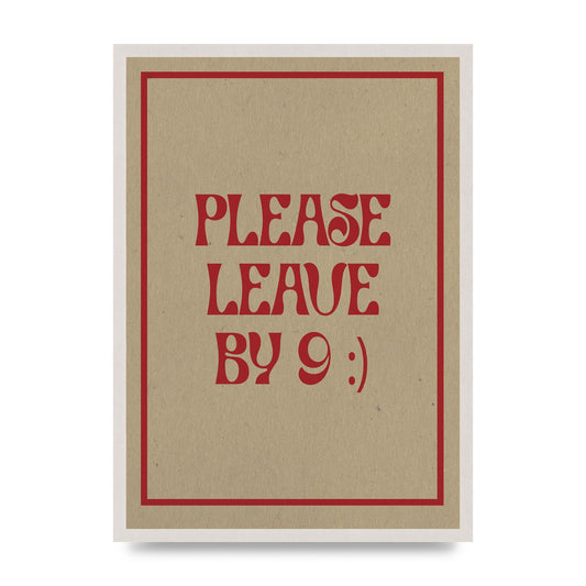 Leave By 9" Printed Poster - A2 framed