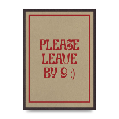 Leave By 9" Printed Poster - A2 framed