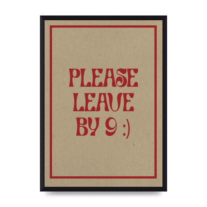 Leave By 9" Printed Poster - A3 framed