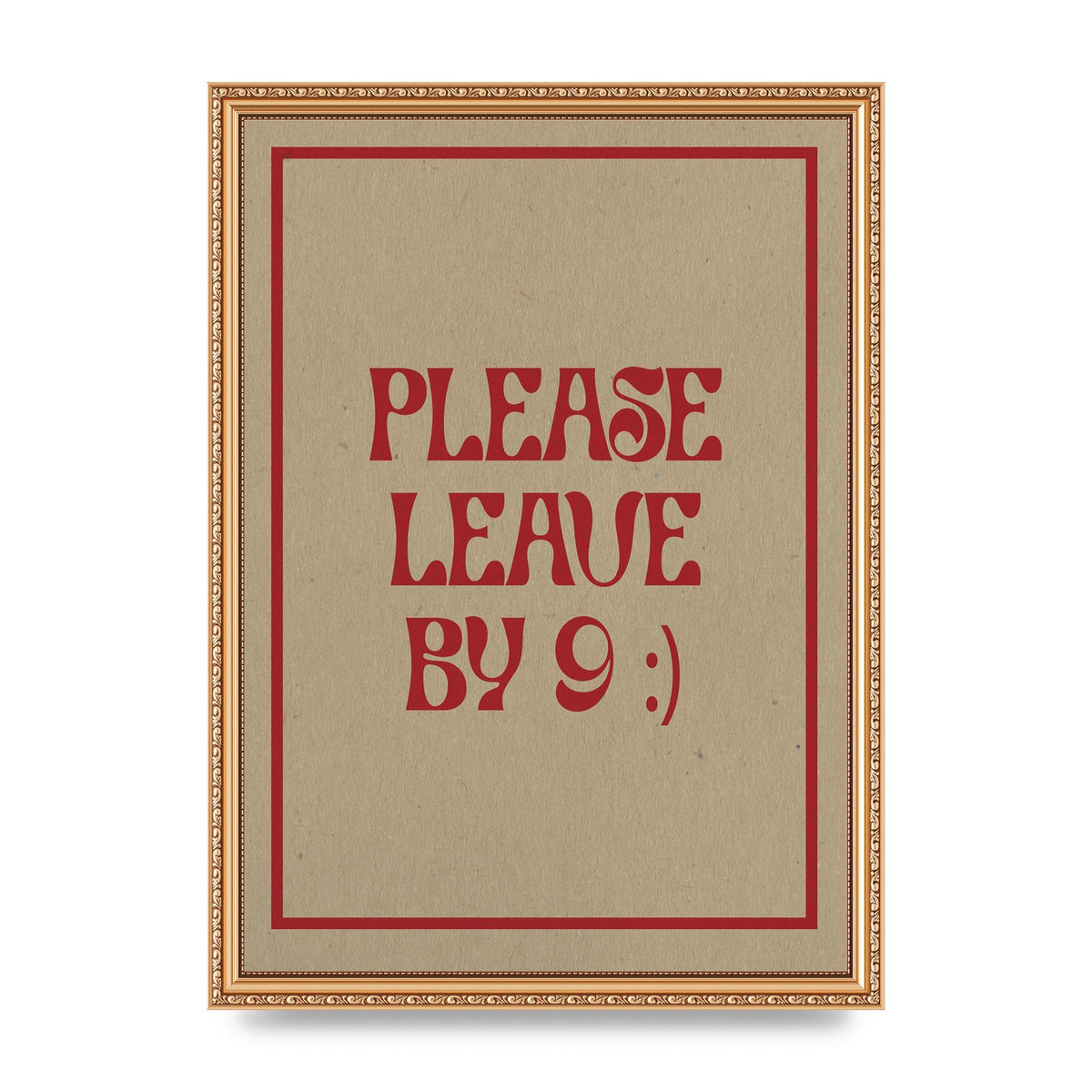 Leave By 9" Printed Poster - A3 framed