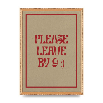 Leave By 9" Printed Poster - A3 framed