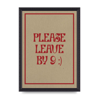Leave By 9" Printed Poster - A3 framed