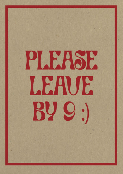Leave By 9" Printed Poster - detail