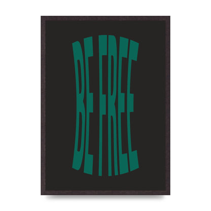 Be Free" Art For The Home - A2 framed