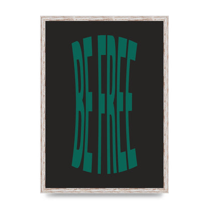 Be Free" Art For The Home - A2 framed