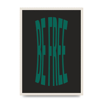 Be Free" Art For The Home - A2 framed