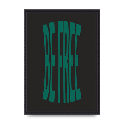 Be Free" Art For The Home - A2 framed