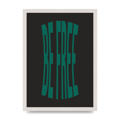 Be Free" Art For The Home - A3 framed