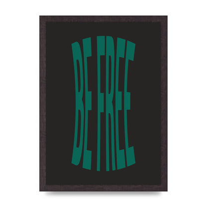 Be Free" Art For The Home - A3 framed
