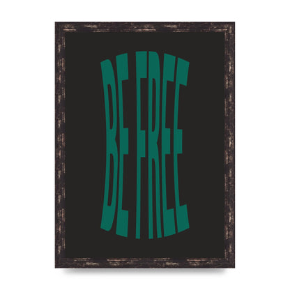 Be Free" Art For The Home - A3 framed