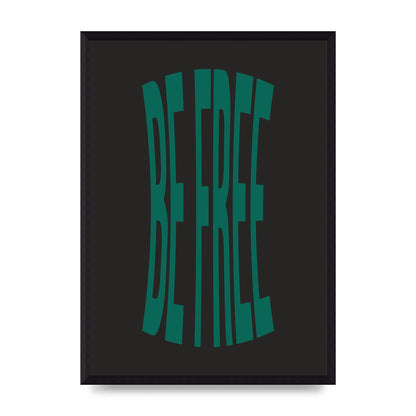Be Free" Art For The Home - A3 framed