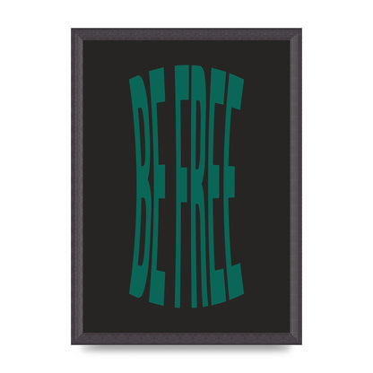 Be Free" Art For The Home - A3 framed