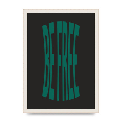 Be Free" Art For The Home - A3 framed