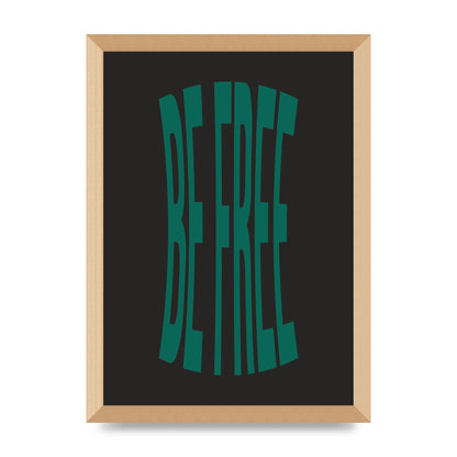 Be Free" Art For The Home - A3 framed