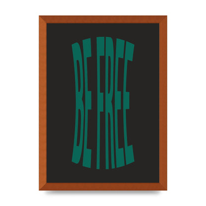 Be Free" Art For The Home - A3 framed