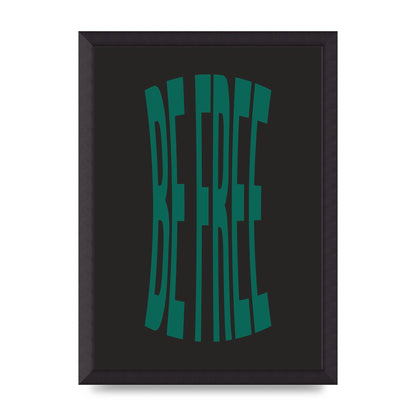 Be Free" Art For The Home - A3 framed