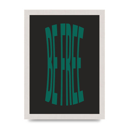 Be Free" Art For The Home - A4 framed