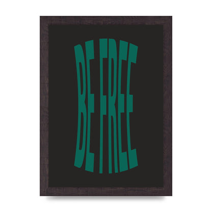 Be Free" Art For The Home - A4 framed