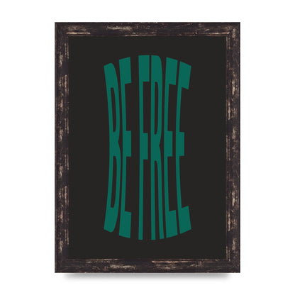 Be Free" Art For The Home - A4 framed