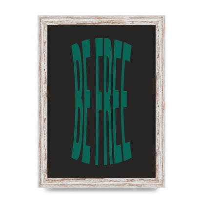 Be Free" Art For The Home - A4 framed