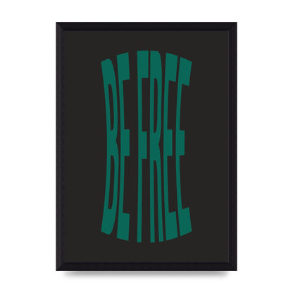 Be Free" Art For The Home - A4 framed
