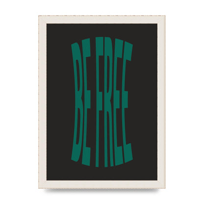 Be Free" Art For The Home - A4 framed