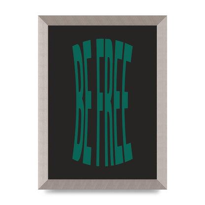 Be Free" Art For The Home - A4 framed
