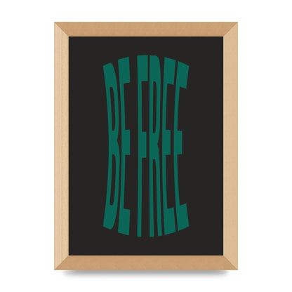 Be Free" Art For The Home - A4 framed