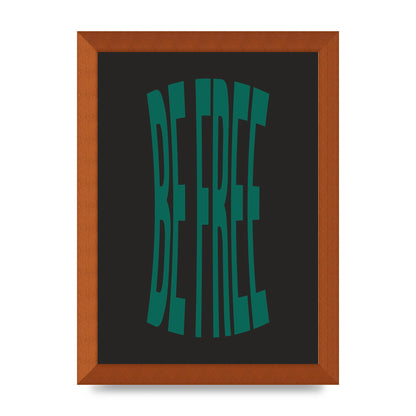 Be Free" Art For The Home - A4 framed