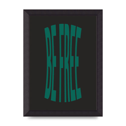 Be Free" Art For The Home - A4 framed