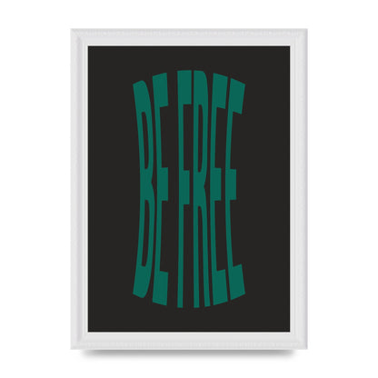 Be Free" Art For The Home - A4 framed
