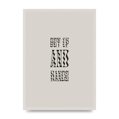 Get Up And Dance" Printed Poster - A2 framed