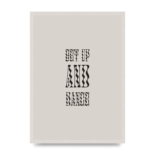 Get Up And Dance" Printed Poster - A2 framed